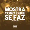 DJ GR & MC Bi da Q7 - Mostra Como É Que Se Faz - Single